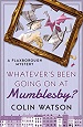 Whatever's Been Going On at Mumblesby - Colin Watson